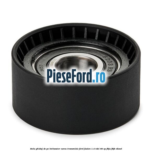 Rola ghidaj de pe intinzator curea transmisie Ford Fusion 1.4 TDCi 68 cp Rola ghidaj de pe intinzator curea transmisie Ford Fusion 1.4 TDCi 68 cp F6JA, F6JB diesel