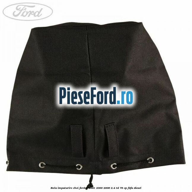 Rola impaturire chei Ford Transit 2000-2006 2.4 TD 75 cp Rola impaturire chei Ford Transit 2000-2006 2.4 TD 75 cp F4FA diesel