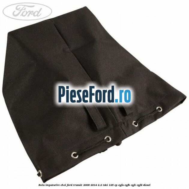 Rola impaturire chei Ford Transit 2006-2014 2.2 TDCi 125 cp CYFA, CYFB, CYFC, CYFD diesel