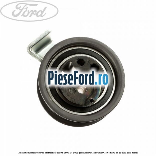 Rola intinzatoare curea distributie an 04/2000-04/2002 Ford Galaxy 1995-2000 1.9 TDI 90 cp Rola intinzatoare curea distributie an 04/2000-04/2002 Ford Galaxy 1995-2000 1.9 TDI 90 cp 1Z, AHU, ANU diesel