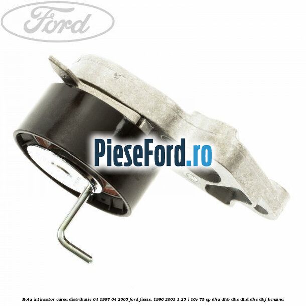 Rola intinzator, curea distributie 04/1997-04/2005 Ford Fiesta 1996-2001 1.25 i 16V 75 cp DHA, DHB, DHC, DHD, DHE, DHF benzina