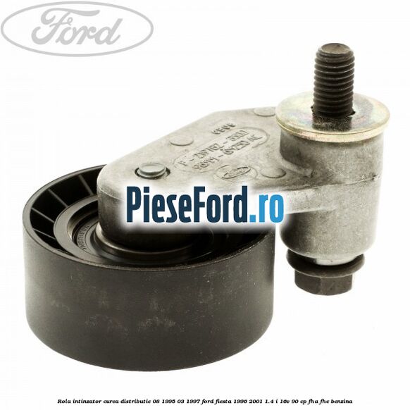 Rola intinzator, curea distributie 08/1995-03/1997 Ford Fiesta 1996-2001 1.4 i 16V 90 cp FHA, FHE benzina