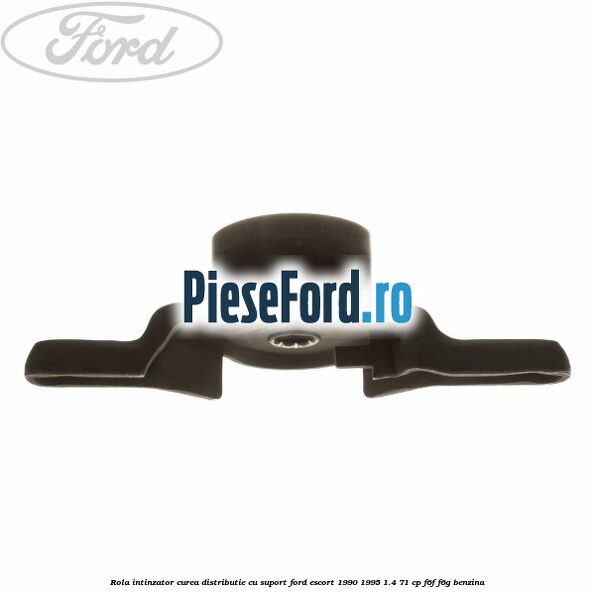 Rola intinzator curea distributie cu suport Ford Escort 1990-1995 1.4 71 cp F6F, F6G benzina