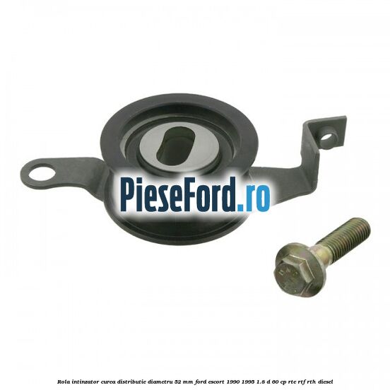 Rola intinzator curea distributie diametru 52 mm Ford Escort 1990-1995 1.8 D 60 cp