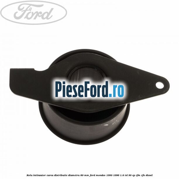 Rola intinzator curea distributie diametru 60 mm Ford Mondeo 1993-1996 1.8 TD 90 cp RFM, RFN diesel