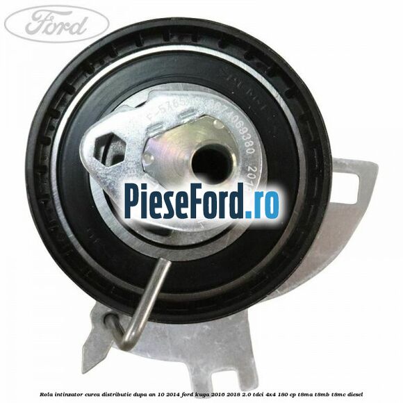 Rola intinzator, curea distributie dupa an 10/2014 Ford Kuga 2016-2018 2.0 TDCi 4x4 180 cp T8MA, T8MB, T8MC diesel