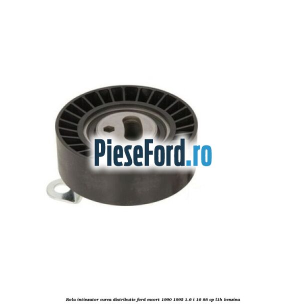 Rola intinzator curea distributie Ford Escort 1990-1995 1.6 i 16 88 cp L1H benzina