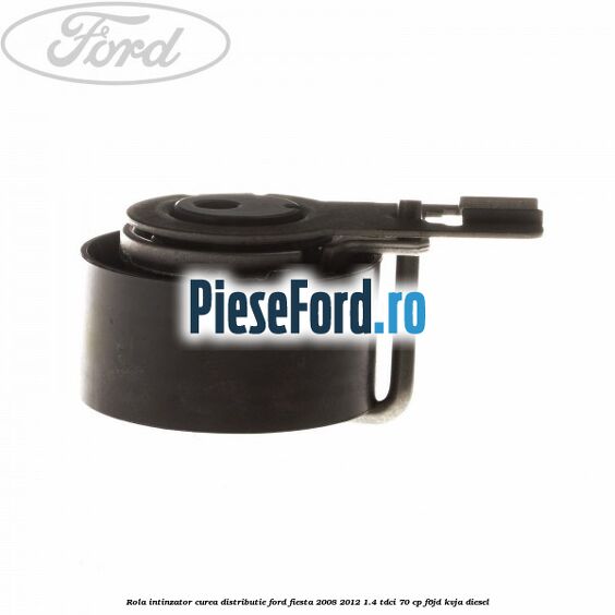 Rola intinzator, curea distributie Ford Fiesta 2008-2012 1.4 TDCi 70 cp Rola intinzator, curea distributie Ford Fiesta 2008-2012 1.4 TDCi 70 cp F6JD, KVJA diesel
