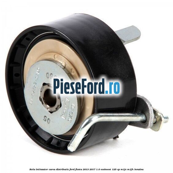 Rola intinzator curea distributie Ford Fiesta 2013-2017 1.0 EcoBoost 125 cp M1JE, M1JH benzina
