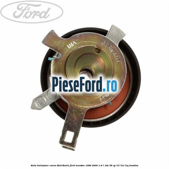 Rola intinzator, curea distributie Ford Mondeo 1996-2000 1.6 i 16V 95 cp