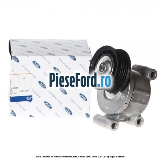 Rola intinzator curea transmisie Ford C-Max 2007-2011 1.8 122 cp QQDC benzina