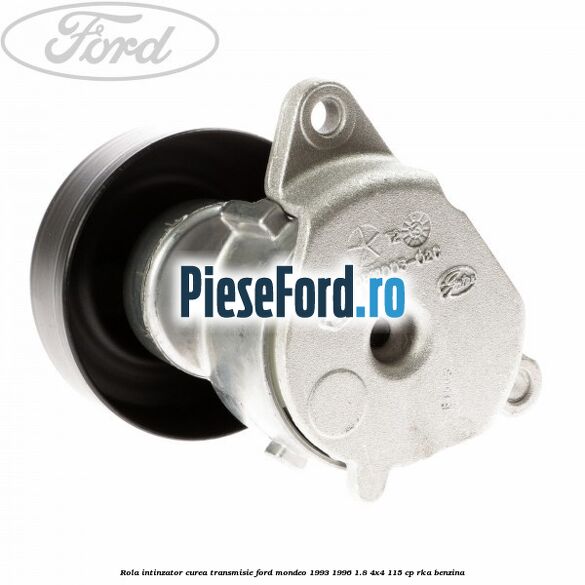 Rola intinzator curea transmisie Ford Mondeo 1993-1996 1.8 4x4 115 cp RKA benzina