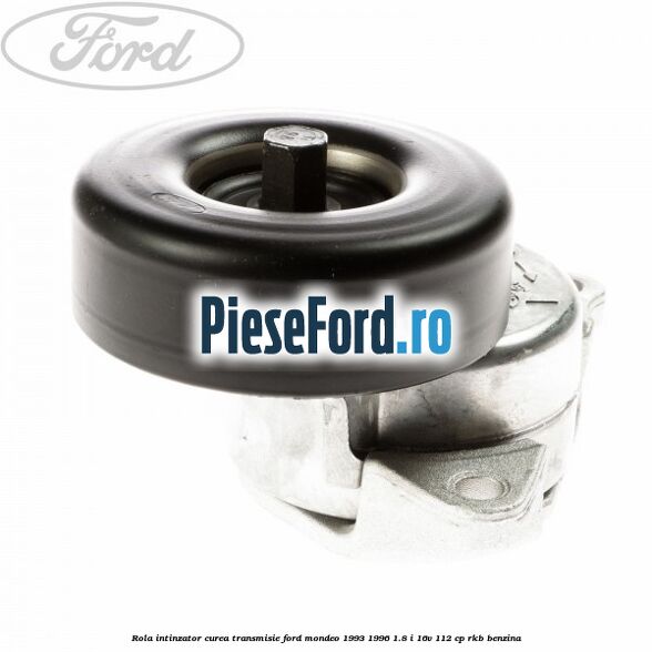 Rola intinzator curea transmisie Ford Mondeo 1993-1996 1.8 i 16V 112 cp RKB benzina
