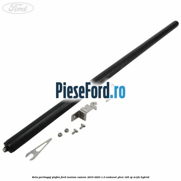 Rola portbagaj plafon Ford Tourneo Custom 2019-2023 1.0 EcoBoost PHEV 125 cp Rola portbagaj plafon Ford Tourneo Custom 2019-2023 1.0 EcoBoost PHEV 125 cp M1FA Hybrid