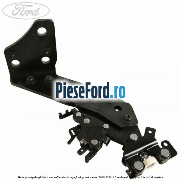 Rola principala ghidare usa culisanta stanga Ford Grand C-Max 2016-2020 1.0 EcoBoost 125 cp M1DA, M1DD benzina