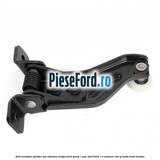 Rola secundara ghidare usa culisanta dreapta Ford Grand C-Max 2016-2020 1.0 EcoBoost 100 cp M2DA, M2DC benzina