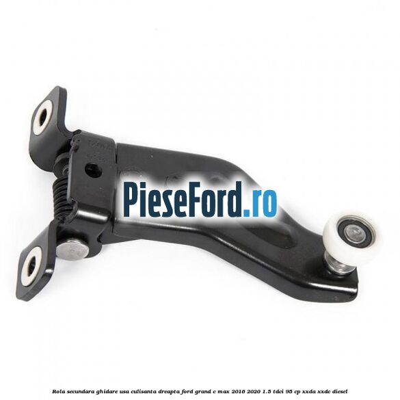 Rola secundara ghidare usa culisanta dreapta Ford Grand C-Max 2016-2020 1.5 TDCi 95 cp XXDA, XXDC diesel