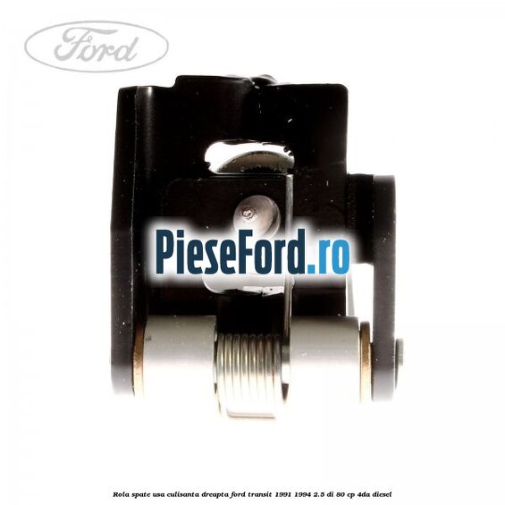Rola spate usa culisanta dreapta Ford Transit 1991-1994 2.5 DI 80 cp Rola spate usa culisanta dreapta Ford Transit 1991-1994 2.5 DI 80 cp 4DA diesel