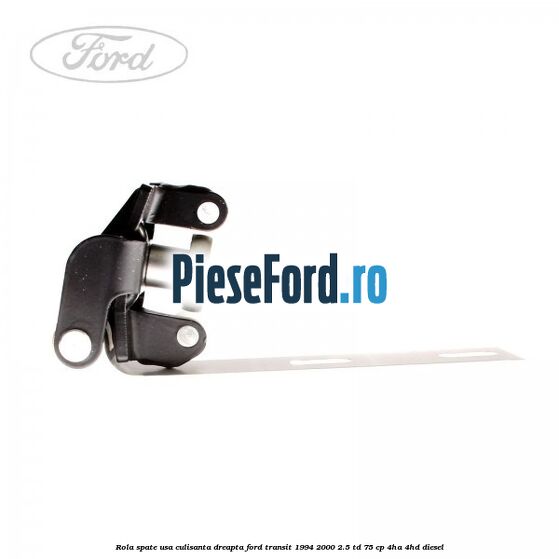 Rola spate usa culisanta dreapta Ford Transit 1994-2000 2.5 TD 75 cp 4HA, 4HD diesel