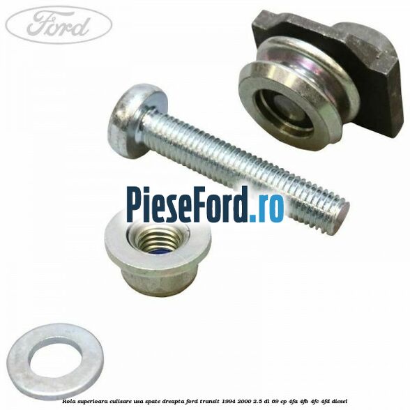 Rola superioara culisare usa spate dreapta Ford Transit 1994-2000 2.5 DI 69 cp 4FA, 4FB, 4FC, 4FD diesel