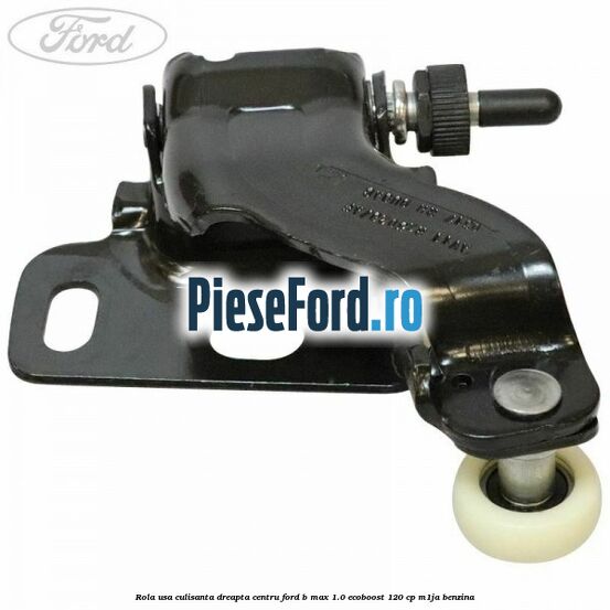 Rola usa culisanta dreapta centru Ford B-Max 1.0 EcoBoost 120 cp Rola usa culisanta dreapta centru Ford B-Max 1.0 EcoBoost 120 cp M1JA benzina