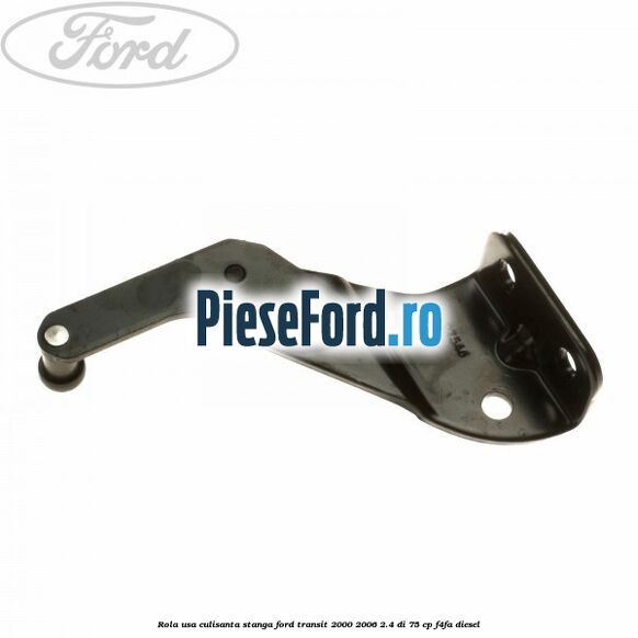 Rola usa culisanta stanga Ford Transit 2000-2006 2.4 DI 75 cp F4FA diesel