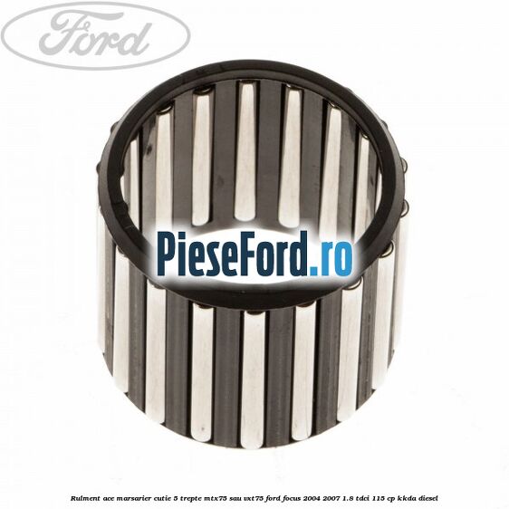 Rulment ace marsarier cutie 5 trepte MTX75 sau VXT75 Ford Focus 2004-2007 1.8 TDCi 115 cp KKDA diesel