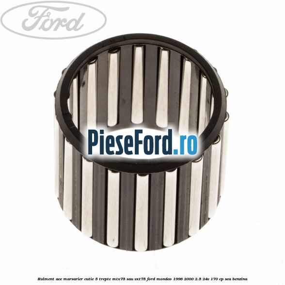 Rulment ace marsarier cutie 5 trepte MTX75 sau VXT75 Ford Mondeo 1996-2000 2.5 24V 170 cp SEA benzina
