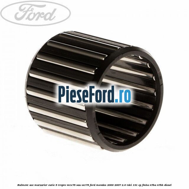Rulment ace marsarier cutie 5 trepte MTX75 sau VXT75 Ford Mondeo 2000-2007 2.0 TDCi 131 cp FMBA, N7BA, N7BB diesel