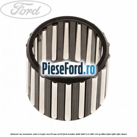 Rulment ace marsarier cutie 5 trepte MTX75 sau VXT75 Ford Mondeo 2000-2007 2.0 TDDI 115 cp D6BA, HJBA, HJBB, HJBC diesel