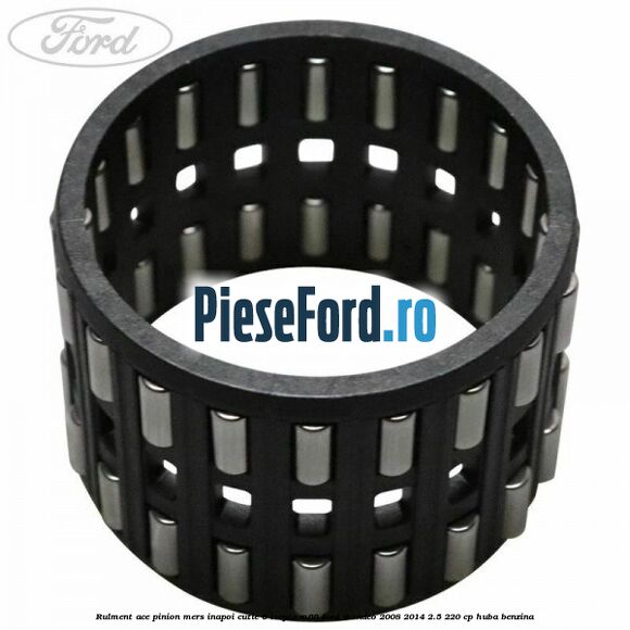 Rulment ace pinion mers inapoi cutie 6 trepte M66 Ford Mondeo 2008-2014 2.5 220 cp HUBA benzina