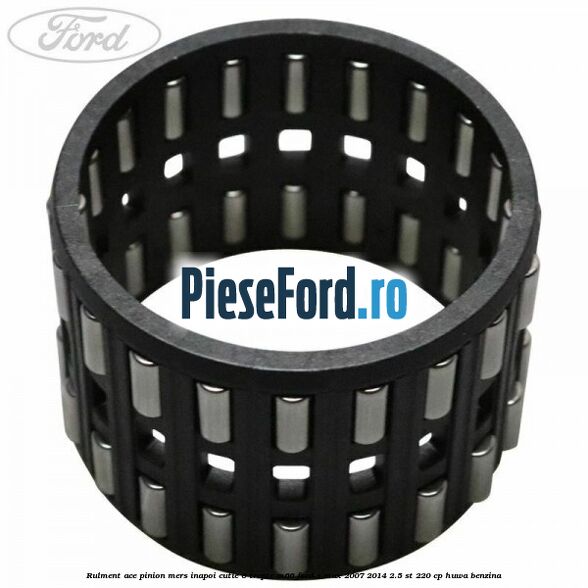 Rulment ace pinion mers inapoi cutie 6 trepte M66 Ford S-Max 2007-2014 2.5 ST 220 cp HUWA benzina