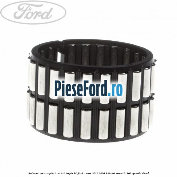 Rulment ace treapta 1 cutie 6 trepte B6 Ford C-Max 2016-2020 1.5 TDCi ECOnetic 105 cp Rulment ace treapta 1 cutie 6 trepte B6 Ford C-Max 2016-2020 1.5 TDCi ECOnetic 105 cp AEDA diesel