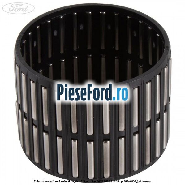 Rulment ace viteza 1 cutie 5 trepte C514 Ford Ka 2009-2016 1.2 69 cp 169A4000, FP4 benzina