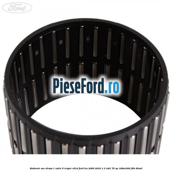 Rulment ace viteza 1 cutie 5 trepte C514 Ford Ka 2009-2016 1.3 TDCi 75 cp 169A1000, FD4 diesel
