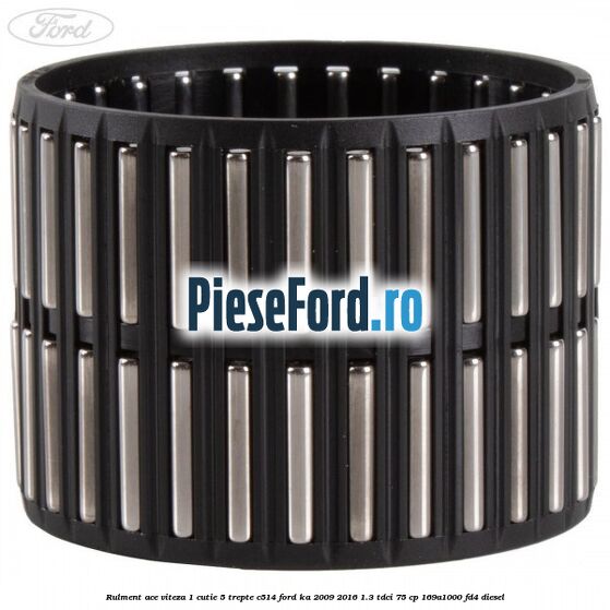 Rulment ace viteza 1 cutie 5 trepte C514 Ford Ka 2009-2016 1.3 TDCi 75 cp 169A1000, FD4 diesel