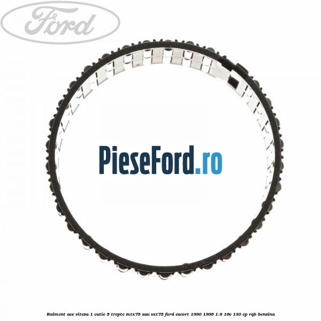 Rulment ace viteza 1 cutie 5 trepte MTX75 sau VXT75 Ford Escort 1990-1995 1.8 16V 130 cp RQB benzina