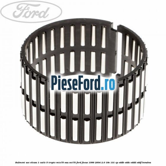 Rulment ace viteza 1 cutie 5 trepte MTX75 sau VXT75 Ford Focus 1998-2004 2.0 16V 131 cp EDDB, EDDC, EDDD, EDDF benzina