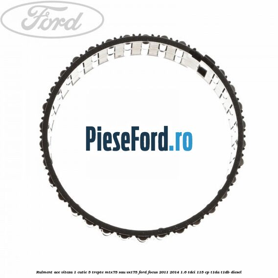 Rulment ace viteza 1 cutie 5 trepte MTX75 sau VXT75 Ford Focus 2011-2014 1.6 TDCi 115 cp T1DA, T1DB diesel
