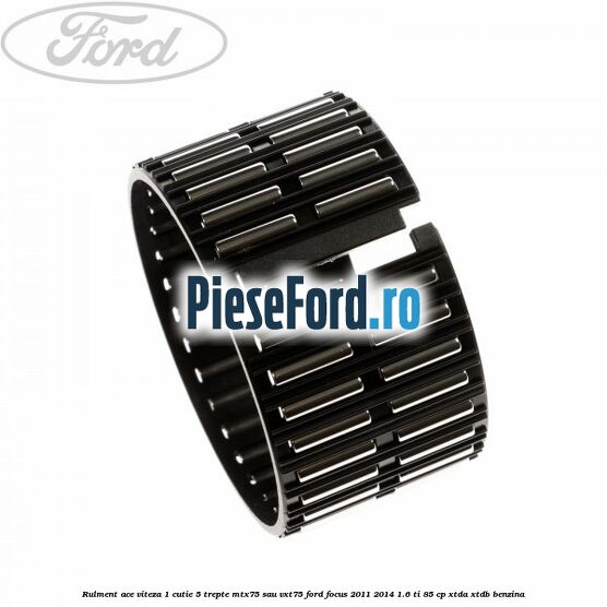 Rulment ace viteza 1 cutie 5 trepte MTX75 sau VXT75 Ford Focus 2011-2014 1.6 Ti 85 cp XTDA, XTDB benzina