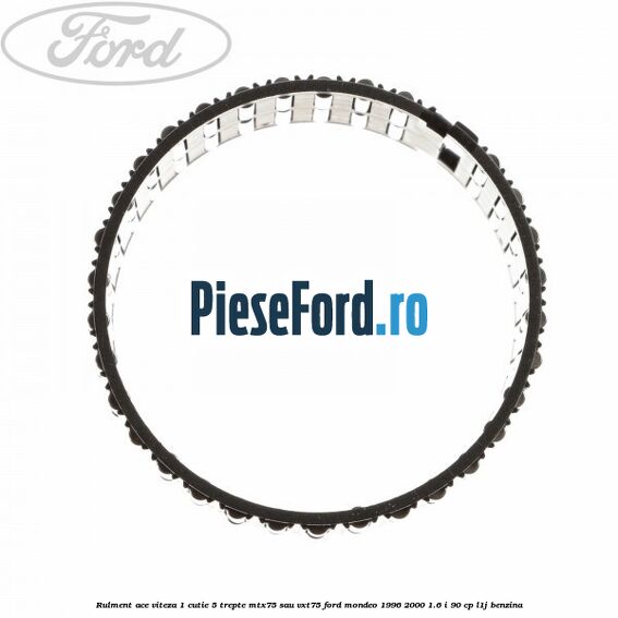 Rulment ace viteza 1 cutie 5 trepte MTX75 sau VXT75 Ford Mondeo 1996-2000 1.6 i 90 cp L1J benzina