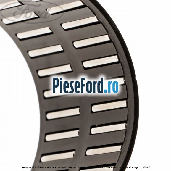 Rulment ace viteza 1 sau mers inapoi cutie 5 trepte MT75 Ford Escort 1995-1998 1.8 Turbo D 70 cp RVA diesel