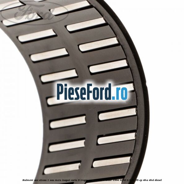 Rulment ace viteza 1 sau mers inapoi cutie 5 trepte MT75 Ford Transit 1994-2000 2.5 TD 75 cp 4HA, 4HD diesel