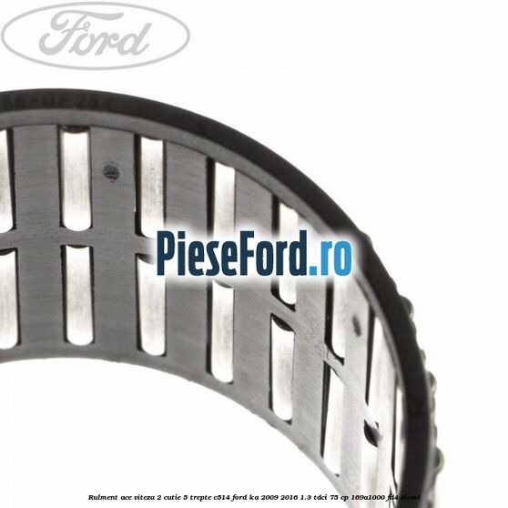 Rulment ace viteza 2 cutie 5 trepte C514 Ford Ka 2009-2016 1.3 TDCi 75 cp 169A1000, FD4 diesel