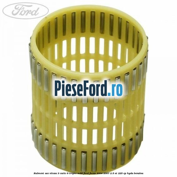 Rulment ace viteza 3 cutie 6 trepte M66 Ford Focus 2004-2007 2.5 ST 225 cp HYDA benzina