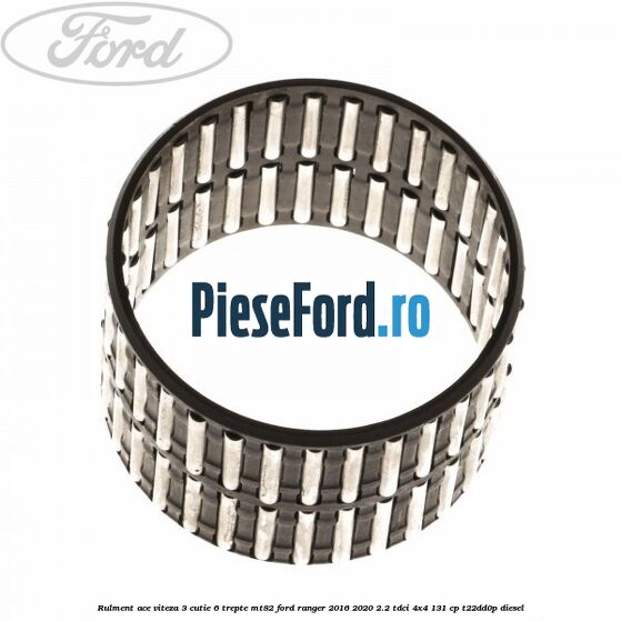 Rulment ace viteza 3 cutie 6 trepte MT82 Ford Ranger 2016-2020 2.2 TDCi 4x4 131 cp T22DD0P diesel