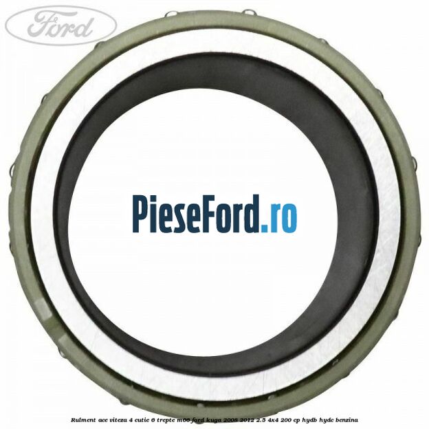 Rulment ace viteza 4 cutie 6 trepte M66 Ford Kuga 2008-2012 2.5 4x4 200 cp HYDB, HYDC benzina