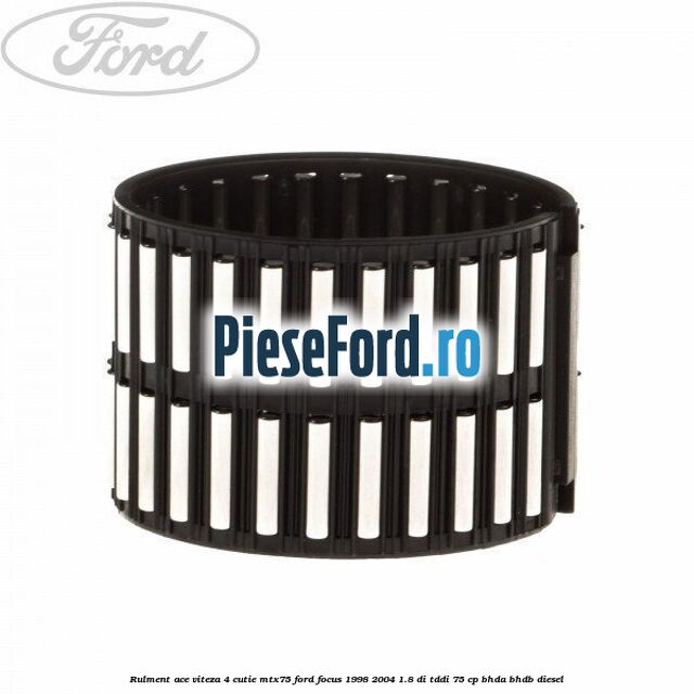 Rulment ace viteza 4 cutie MTX75 Ford Focus 1998-2004 1.8 DI/TDDi 75 cp BHDA, BHDB diesel