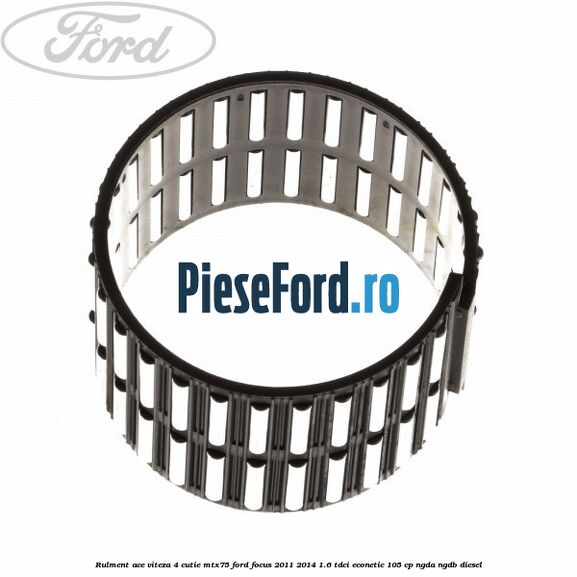 Rulment ace viteza 4 cutie MTX75 Ford Focus 2011-2014 1.6 TDCi ECOnetic 105 cp NGDA, NGDB diesel