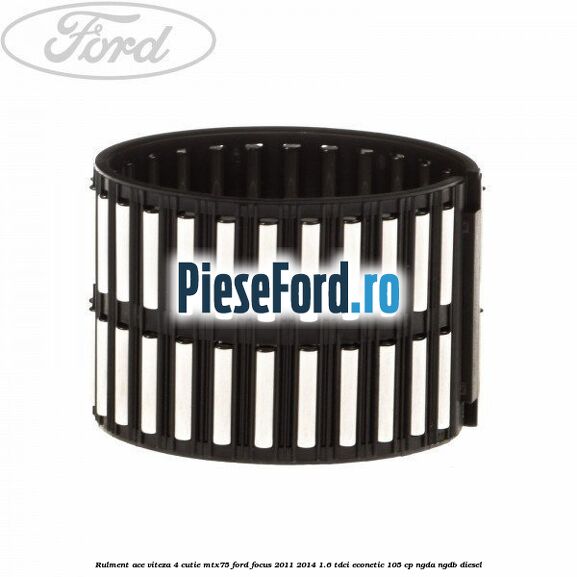 Rulment ace viteza 4 cutie MTX75 Ford Focus 2011-2014 1.6 TDCi ECOnetic 105 cp NGDA, NGDB diesel
